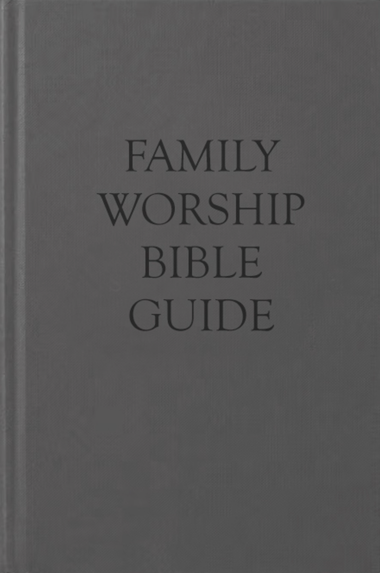Family Worship Bible Guide - Cloth - Reformation Heritage Books - 9798886860399