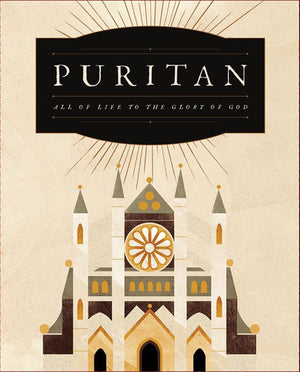Puritan: All of Life to the Glory of God DELUXE EDITION