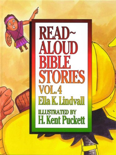 Read Aloud Bible Stories Volume 4 Read Aloud Bible Stories
