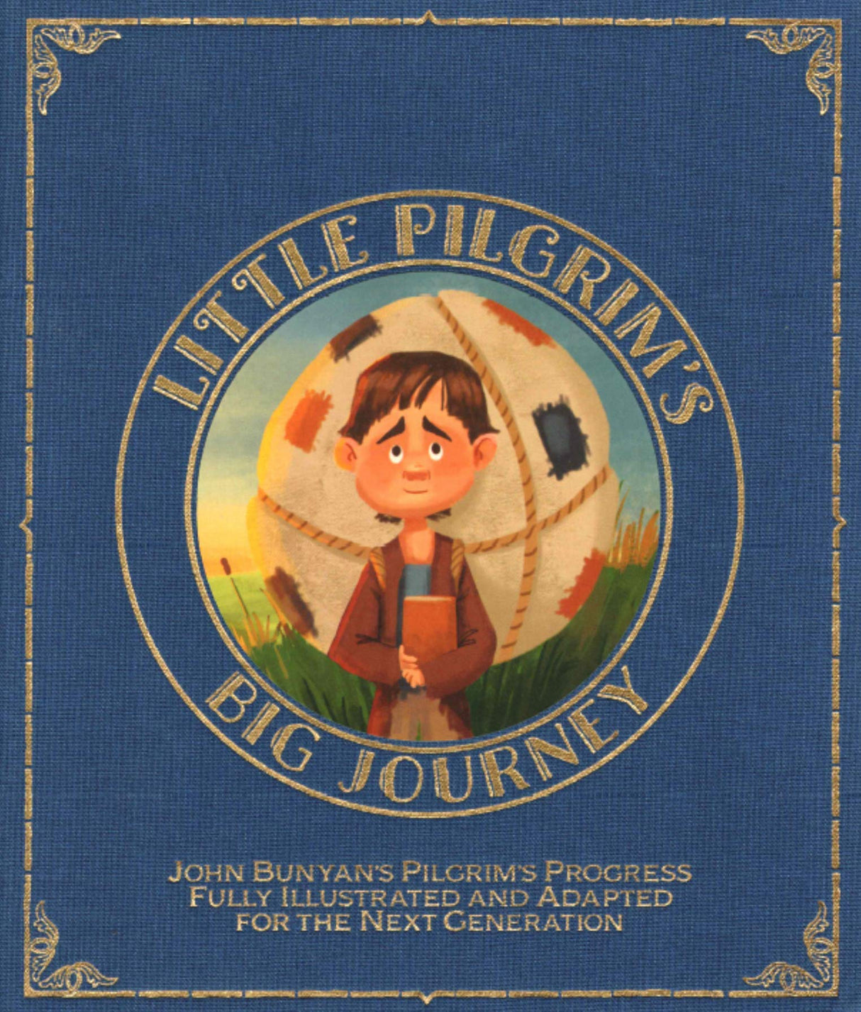 Little Pilgrim's Big Journey Part I: John Bunyan's Pilgrim's Progress Fully Illustrated & Adapted for the Next Generation