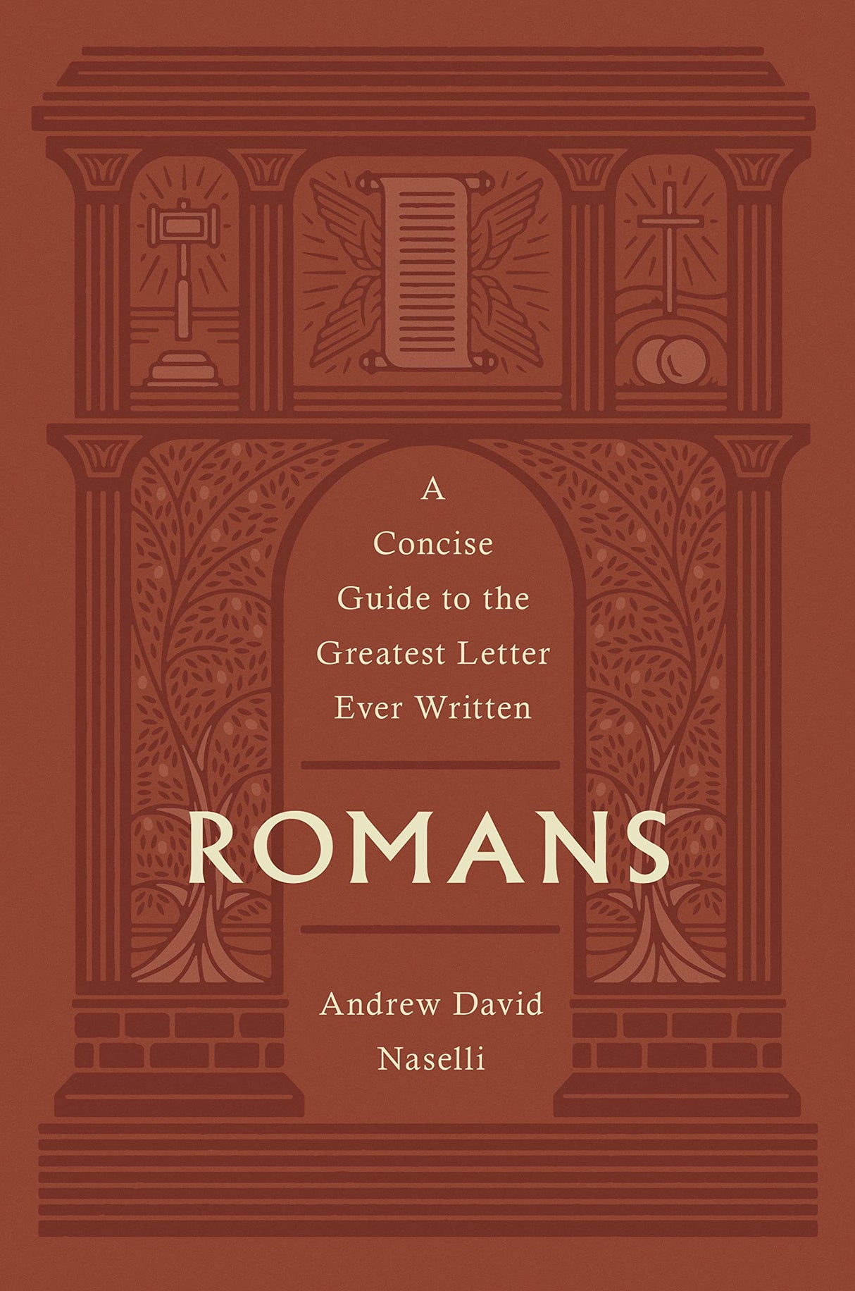 Romans: A Concise Guide to the Greatest Letter Ever Written - Naselli, Andrew David - 9781433580345
