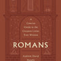 Romans: A Concise Guide to the Greatest Letter Ever Written - Naselli, Andrew David - 9781433580345