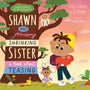 Shawn and His Amazing Shrinking Sister: A Book about Teasing (Teaching Children to Use Their Words Wisely) - Hubbard, Ginger; Roland, Al; Kotyk, Veronika (illustrator) - 9781645073147