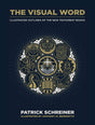 The Visual Word: Illustrated Outlines of the New Testament Books - 9780802419279