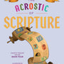 Acrostic of Scripture: A Rhyming Biblical Theology for Kids (An Acrostic Theology for Kids) - Brindle, Timothy; Gibson, Jonathan; Fritz, C S (illustrator) - 9781645073376
