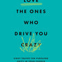 Love the Ones Who Drive You Crazy: Eight Truths for Pursuing Unity in Your Church - Dunlop, Jamie - 9781433589928