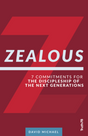 Zealous: 7 Commitments for the Discipleship of the Next Generations - Michael, David - 97817330097820