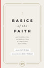 Basics of the Faith: An Evangelical Introduction to Christian Doctrine (Best of Christianity Today) - Henry, Carl F H (editor); Vanhoozer, Kevin J (introduction by) - 9781683593386