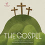 The Gospel (Big Theology for Little Hearts)