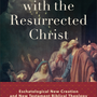 Union with the Resurrected Christ: Eschatological New Creation and New Testament Biblical Theology - Beale, G K - 9781540960429