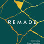 Remade: Embracing Your Complete Identity in Christ - Tautges, Paul - 9781629952369