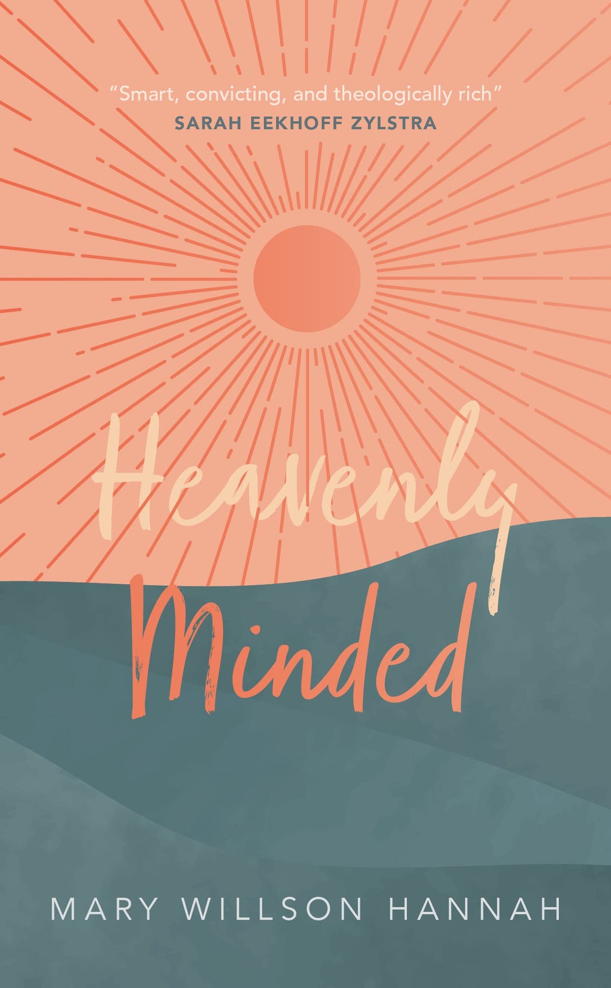Heavenly Minded - Hannah; Mary Willson - 9781913896522