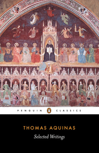 Aquinas: Selected Writings [Penguin Classics]