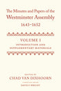 The Minutes and Papers of the Westminster Assembly, 1643-1653 Van Dixhoorn, Chad; Wright, David F. 9780199206834