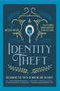 Identity Theft: Reclaiming the Truth of our Identity in Christ (1016981717039)