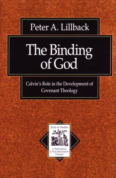 Binding of God: Calvin's Role in the Development of Covenant Theology
