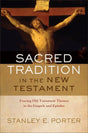 Sacred Tradition in the New Testament: Tracing Old Testament Themes in the Gospels and Epistles cover image