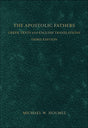 The Apostolic Fathers, 3rd ed.: Greek Texts and English Translations cover image