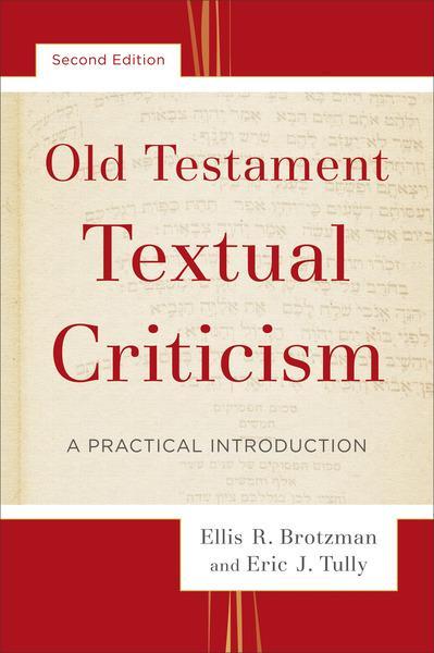 Old Testament Textual Criticism: A Practical Introduction (2nd Ed.) Brotzman, Ellis. R. cover image