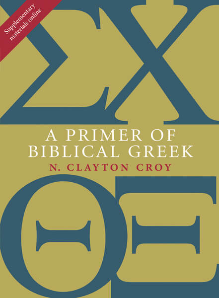 A Primer of Biblical Greek Croy, Clayton cover image