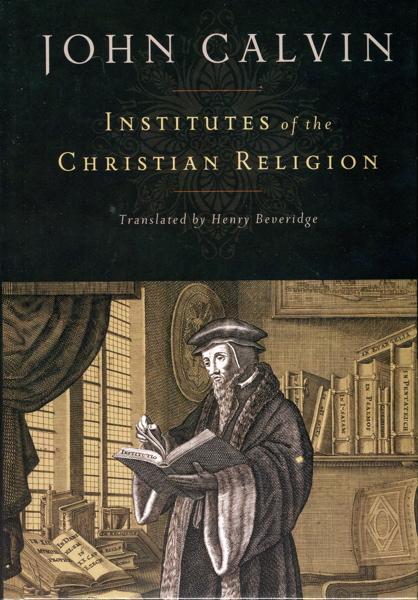 Institutes of the Christian Religion, Beveridge Translation Calvin, John; Henry Beveridge, Translator cover image