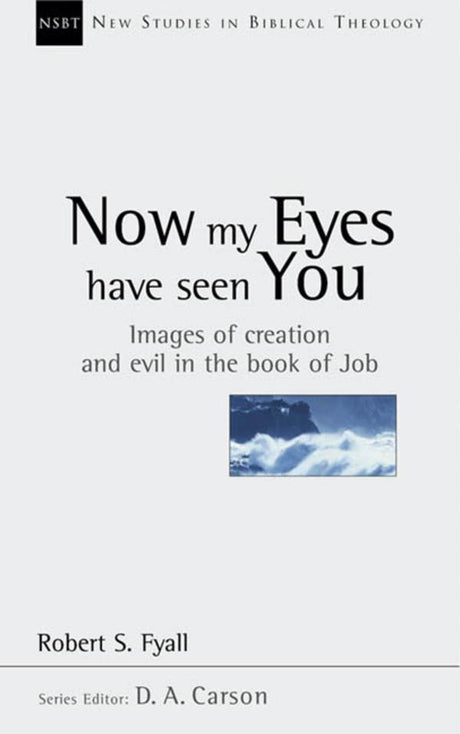 now my eyes have seen you job nsbt robert fyall cover image