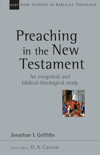 preaching new testament jonathan griffiths nsbt cover image