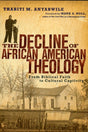 decline of african american theology thabiti anyabwile cover image
