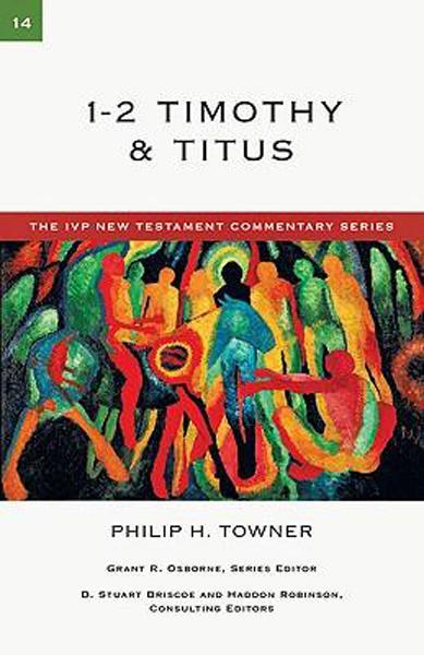 1-2 Timothy & Titus (IVP New Testament Commentary)  Towner, Philip H cover image