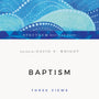 Baptism: Three Views - Wright; David F. (Editor) 9780830838561 cover image new