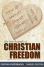 The True Bounds of Christian Freedom (Puritan Paperbacks) Bolton, Samuel cover image