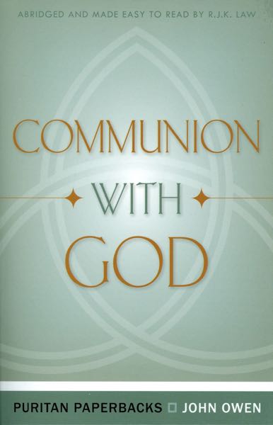 Communion with God (Puritan Paperbacks) Owen, John cover image