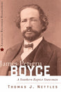 James Petigru Boyce: A Southern Baptist Statesman (American Reformed Biographies) - Nettles, Tom J. - 9780875526645