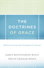 The Doctrines of Grace: Rediscovering the Evangelical Gospel Boice, James Montgomery; Ryken, Philip Graham cover image (1018206879791)