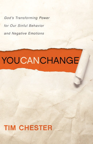 You Can Change: God's Transforming Power for Our Sinful Behavior and Negative Emotions Chester, Tim cover image (1018209632303)