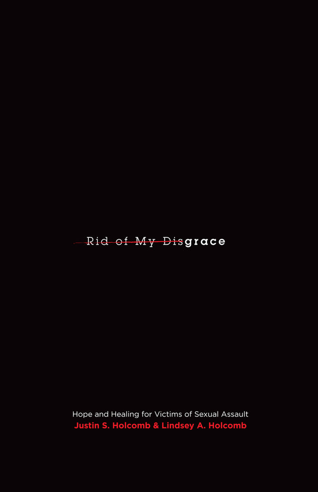 Rid of My Disgrace: Hope and Healing for Victims of Sexual Assault (Re: Lit) (1018223034415)