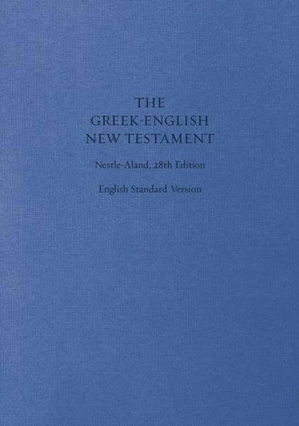 ESV Greek-English New Testament (Nestle-Aland 28th Edition