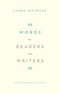 Words for Readers and Writers: Spirit-Pooled Dialogues Woiwode, Larry cover image (1018246397999)