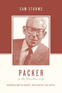 Packer on the Christian Life: Knowing God in Christ, Walking by the Spirit (Theologians on the Christian Life) Storms, Sam cover image (1018254688303)