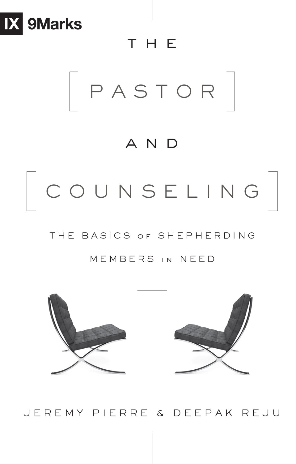 The Pastor and Counseling: The Basics of Shepherding Members in Need (9Marks)
