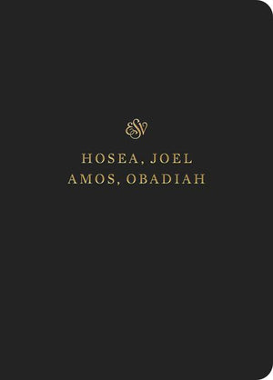 ESV Scripture Journal: Hosea, Joel, Amos, and Obadiah cover image