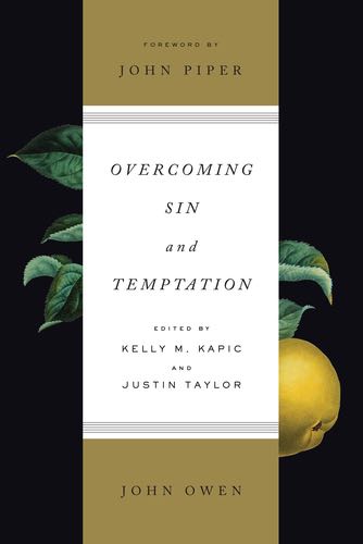 Overcoming Sin and Temptation Redesign  By John Owen cover image (1023709511727)
