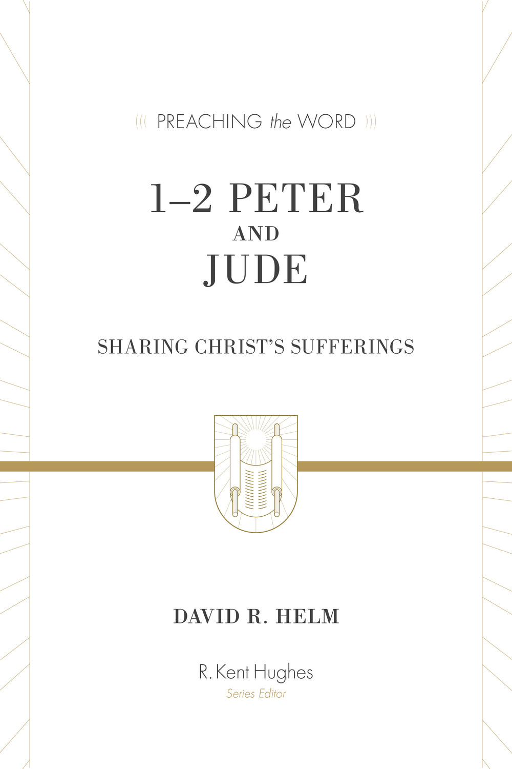 1-2 Peter and Jude: Sharing Christ's Sufferings (Redesign) (Preaching the Word) (1023715311663)