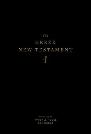 The Greek New Testament, Produced at Tyndale House, Cambridge (Hardcover) cover image