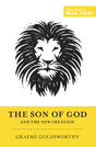 The Son of God and the New Creation (Short Studies in Biblical Theology) Goldsworthy, Graeme cover image (1023735562287)