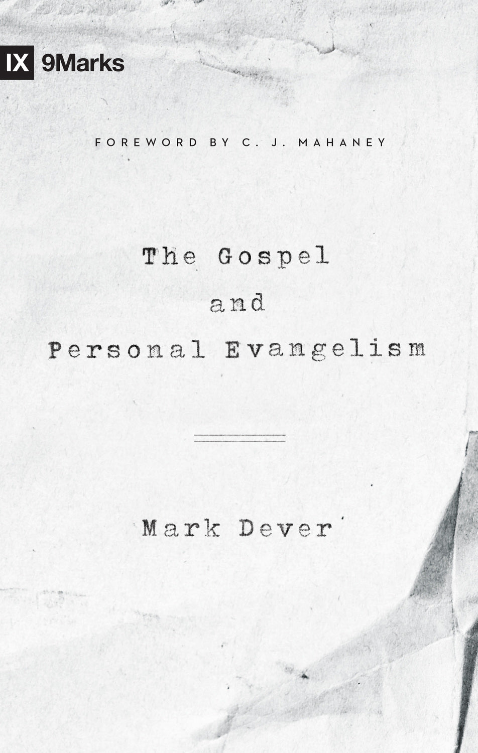 The Gospel and Personal Evangelism (Redesign) (9Marks)