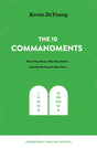 The Ten Commandments: What They Mean, Why They Matter, and Why We Should Obey Them (Foundational Tools for Our Faith) DeYoung, Kevin cover image (1023768526895)