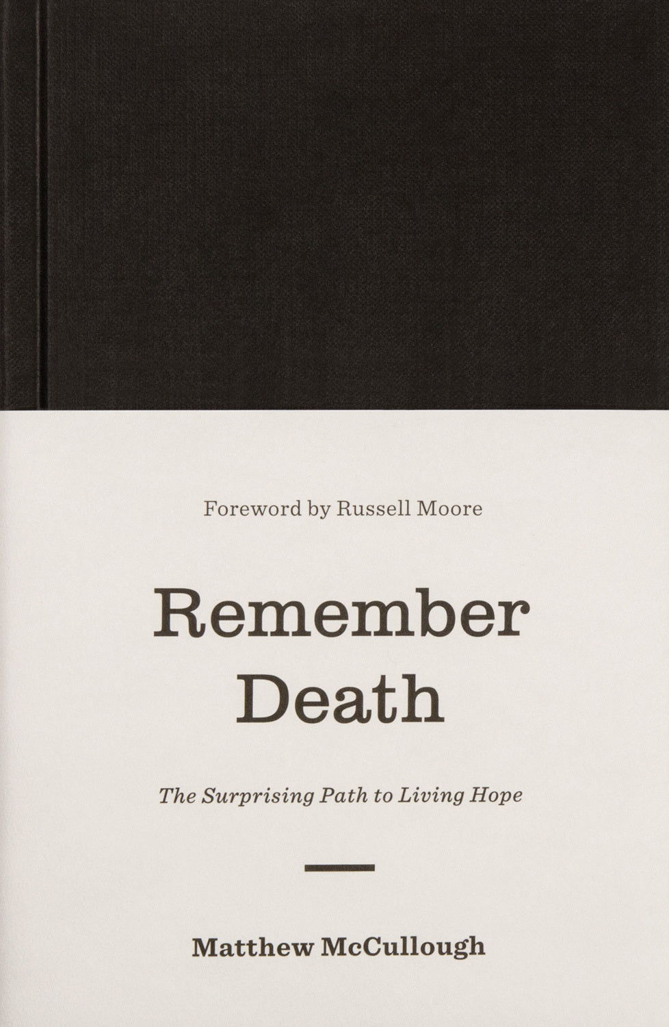Remember Death: The Surprising Path to Living Hope (Gospel Coalition) (1023767019567)