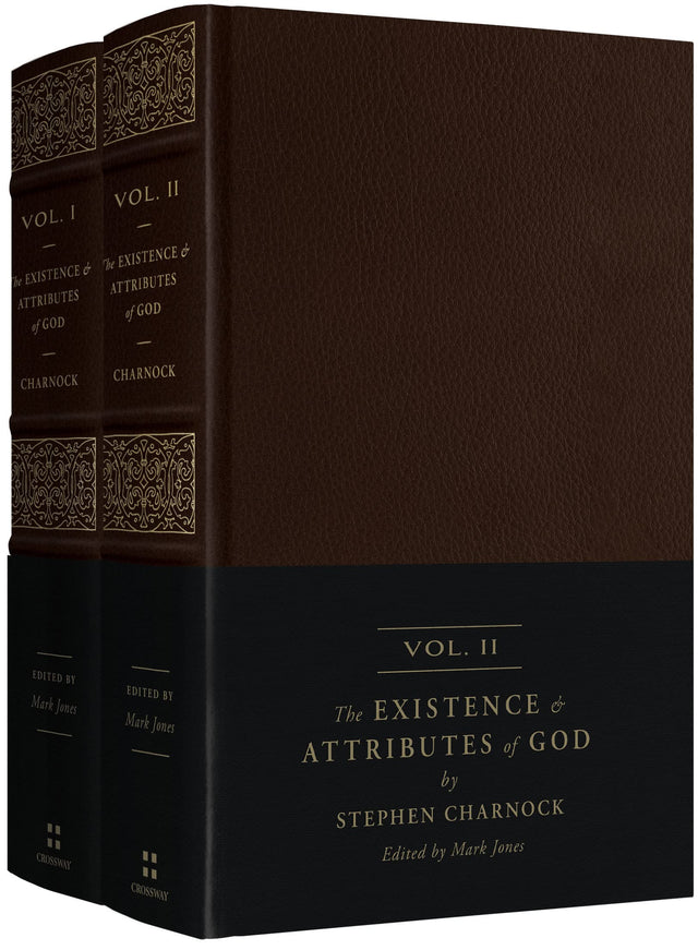 The Existence and Attributes of God (2-Volume Set): Updated and Unabridged - Jones, Mark (editor); Charnock, Stephen - 9781433565908