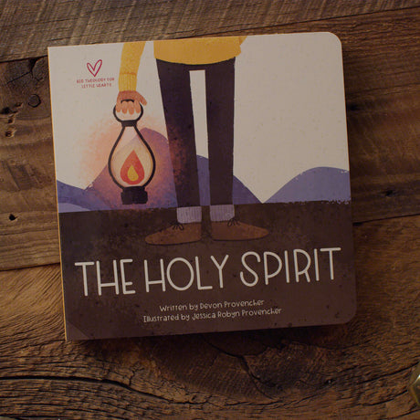 The Holy Spirit (Big Theology for Little Hearts)